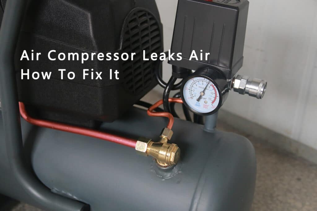 air compressor leaks air