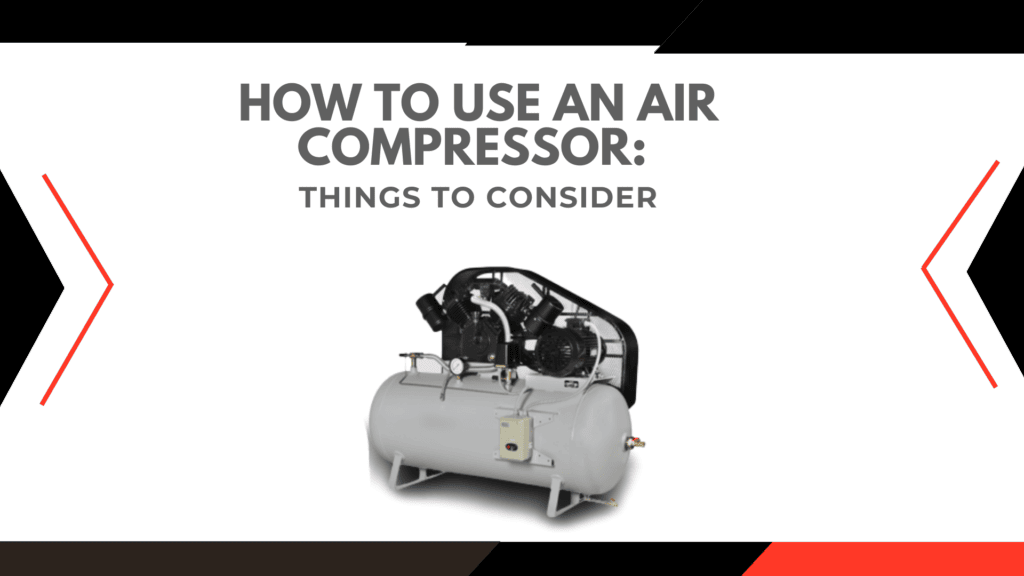 how to use an air compressor