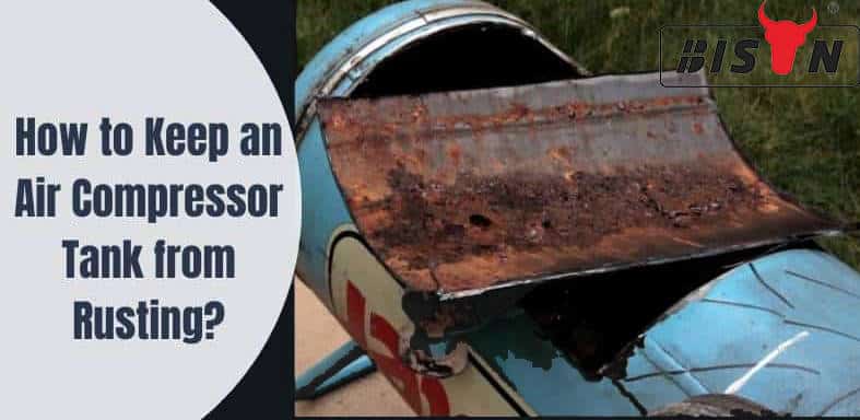 How To Keep An Air Compressor Tank From Rusting
