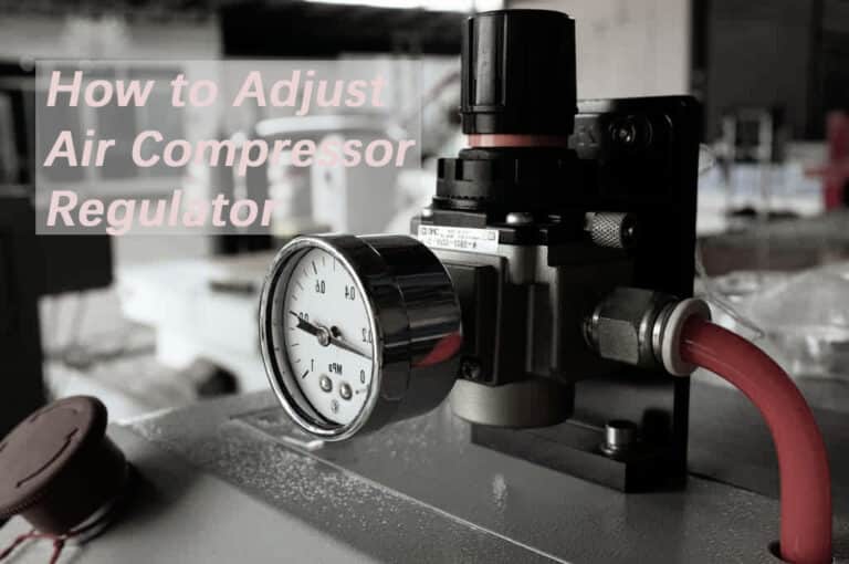 How To Adjust Air Compressor Regulator Manufacturer BISON Compressor