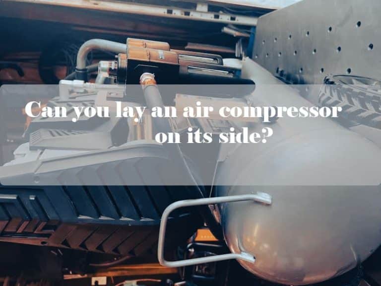 Can you lay an air compressor on its side